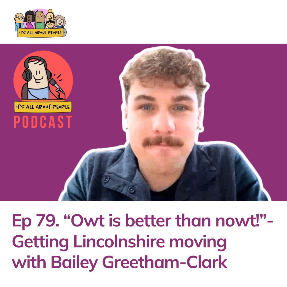It's All About People Podcast Episode 79_Bailey Greetham