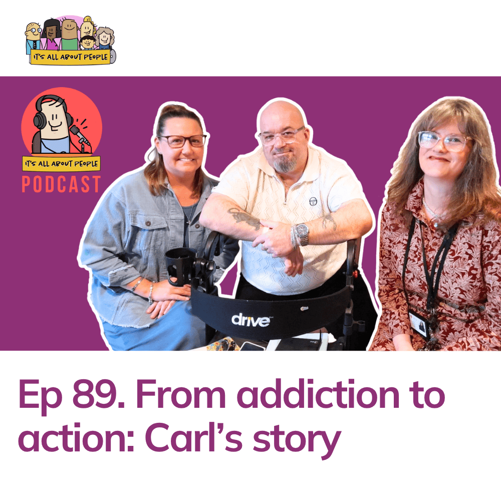 It's All About People Podcast Episode 89_Carl's Story