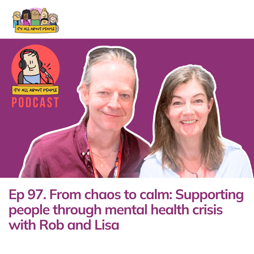 It's All About People Podcast_Episode 97_From Chaos to Calm_AMHPs