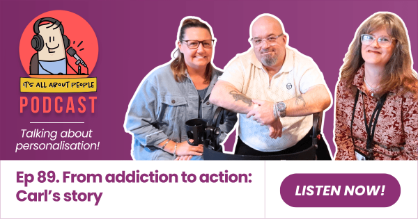 It's All About People Podcast Episode 89 - From addiction to action: Carl's story