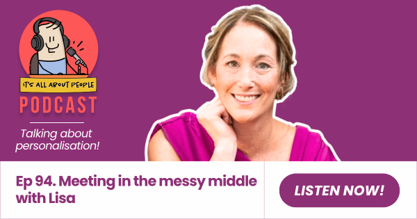It's All About People Podcast_Episode 94_Meeting in the messy middle