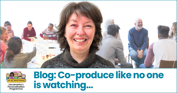 Blog: Co-produce like no-one is watching