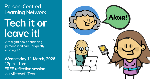 Person Centred Learning Network_Tech it or leave it