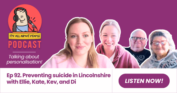 It's All About People Podcast_Episode 92_Preventing suicide in Lincolnshire