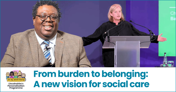 From burden to belonging: A new vision for social care