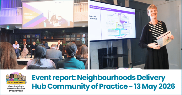 Event report: Neighbourhoods Delivery Hub Community of Practice event: Working together to make neighbourhood health and care a reality